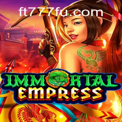 Explorando o Fascinante Mundo de ImmortalEmpress no FT777.COM